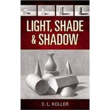 Light, Shade and Shadow 9780486468853