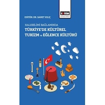 Halkbilimi Bağlamında Türkiye'de Kültürel Turizm ve Eğlence Kültürü- Eğitim Yayınevi