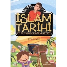 İslam Tarihi ve Peygamberimizin Hayatı - Emine Aydın - Uğurböceği