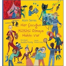 Her Çocuğun Kültürlü Olmaya Hakkı Var - Alain Serres - Yapı Kredi Yayınları