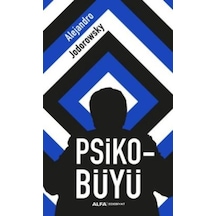 Psiko- Büyü - Alejandro Jodorowsky - Alfa Yayıncılık