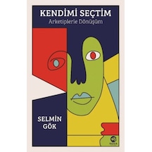 Kendimi Seçtim: Arketiplerle Dönüşüm - Huvj-883659