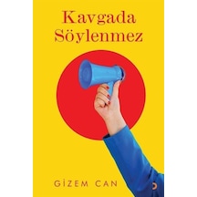 Kavgada Söylenmez / Gizem Can