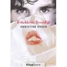 Erkeklerin Sessizliği - Christine Orban - Varlık Yayınları