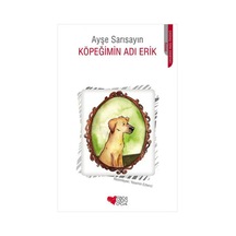 Köpeğimin Adı Erik Ayşe Sarısayın Can Yayıncılık