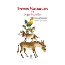 Bremen Mızıkacıları ve Diğer Masallar - Grimm Kardeşler - Platanus Publishing