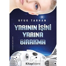Yarının İşini Yarına Bırakma - Ufuk Tarhan
