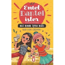Entel Dantel İşler-Deli Olmak İşten Değil - Nehir Aydın Gökduman - Timaş Çocuk
