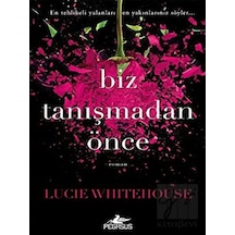 Biz Tanışmadan Önce Pegasus Yayınları - Pegasus Yayınları