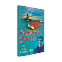 Özgürlüğün Bedeli - Sara Gürbüz Özeren - Genç Damla Yayınevi