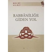 Rabbaniliğe Giden Yol  - Mecdi Hilali  - Beka Yayınları