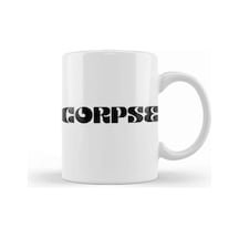 Corpse Corpse Corpse Kupa Bardak Porselen Karışık