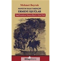 Manzum Halk Tarihçisi Ermeni Aşuğlar - Mehmet Bayrak - Öz
