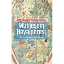 Muhteşem Hayalperest - Yüz İsimli Yolcunun Olağanüstü Hikayesi