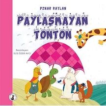 Paylaşmayan Tonton - Pınar Baylan - Misket Kitap