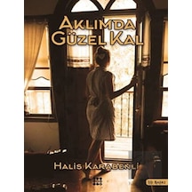 Aklımda Güzel Kal - Halis Karabenli - Dokuz Yayınları