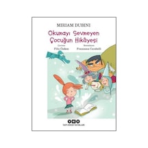 Okumayı Sevmeyen Çocuğun Hikayesi - Miriam Dubini - Yapı Kredi Yayınları