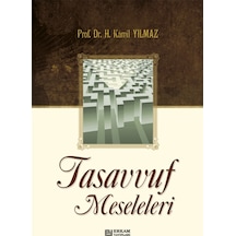 Tasavvuf Meseleleri - Prof. Dr. Hasan Kamil Yılmaz 9789944381185