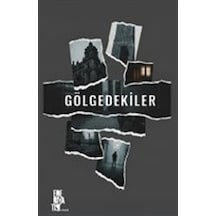 Gölgedekiler 1 / Kolektif