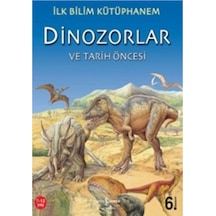 İlk Bilim Kütüphanem-Dinozorlar ve Tarih Öncesi - Nicholas Haris - İş Bankası Kültür Yayınları
