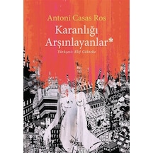 Karanlığı Arşınlayanlar - Casas Ros - Sel Yayıncılık