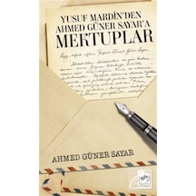 Yusuf Mardin'den Ahmed Güner Sayar'a Mektuplar - Ahmed Güner Sayar - Ötüken Neşriyat