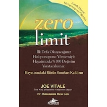 Zero Limit: İlk Defa Okuyacağınız Ho&apos Oponopono Yöntemiyle Hayatınızda %100 Değişim Yaratacaksınız