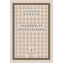 Geçmişim ve Düşüncelerim Cilt 1 - Aleksandr Herzen - Yordam Edebiyat