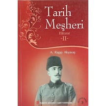 Tarih Meşheri - 2 - A. Ragıp Akyavaş - Türkiye Diyanet Vakfı Yayınları