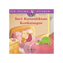İlk Okuma Kitabım - İnci Karanlıktan Korkmuyor - Kyut-761899