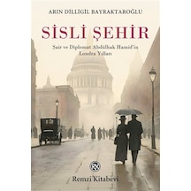 Sisli Şehir & "şair Ve Diplomat Abdülhak Hamid'in Londra Yılla...