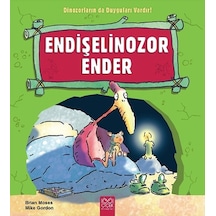 Endişelinozor Ender - Mike Gordon -  Brian Moses - 1001 Çiçek