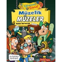 Müzelik Müzeler: Eğlenceli Sanat
