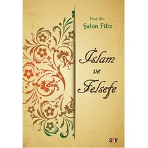 İslam ve Felsefe  - Şahin Filiz  - Say Yayınları
