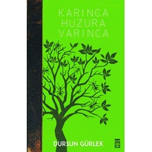 Karınca Huzura Varınca