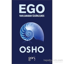 Ego / Yanılsamadan Özgürleşmek - Osho (Bhagwan Shree Rajneesh)