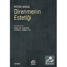 Direnmenin Estetiği - Peter Weiss - İletişim Yayınları