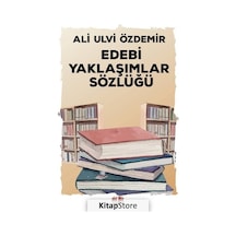 Edebi Yaklaşımlar Sözlüğü - Ali Ulvi Özdemir - Akıl Fikir Yayınları