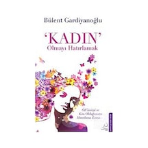 Kadın Olmayı Hatırlamak - Bülent Gardiyanoğlu