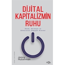Dijital Kapitalizmin Ruhu / Jenny Huberman