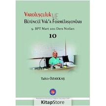 Varoluşçuluk ve Bütüncül Vaka'a Fomülasyonları / Tahir Özakkaş