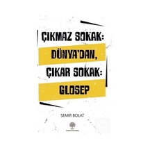 Çıkmaz Sokak: Dünya'dan Çıkar Sokak  - Glosep  - Semir Bolat  - Platanus Publishing