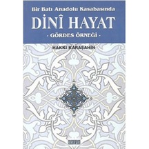 Bir Batı Anadolu Kasabasında Dini Hayat - Hakkı Karaşahin - Birleşik Kitabevi