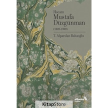 Doğumunun 100. Yılında Hocam Mustafa Düzgünman 1920-1990 / A .