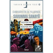 Cumhuriyetin İlk Yıllarında Savunma Sanayii Destek Mi, Köstek...