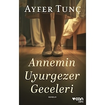 Annemin Uyurgezer Geceleri