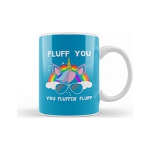 Fluff You You Fluffing Fluff Unicorn Kupa Bardak Porselen Karışık