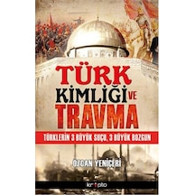 Türk Kimliği Ve Travma