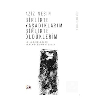 Birlikte Yaşadıklarım Birlikte Öldüklerim- Nesin Yayınevi