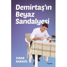 Demirtaş'In Beyaz Sandalyesi / Zınar Karavil 9786057357625